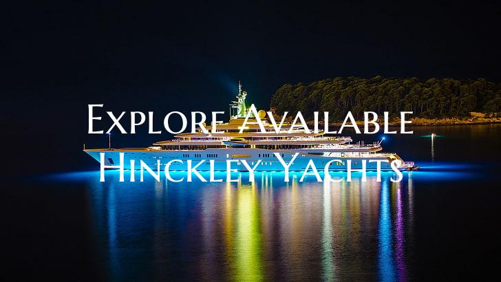Explore Available Hinckley Y...