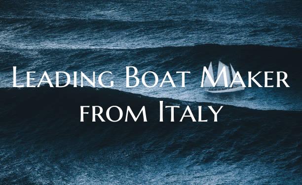 Leading Boat Maker from Ital...