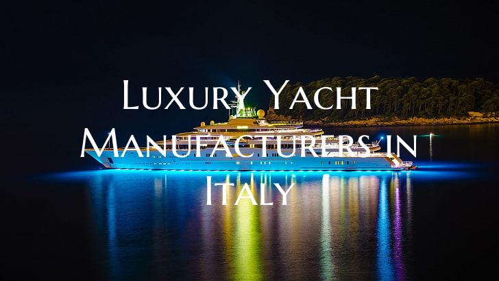 Luxury Yacht Manufacturers i...