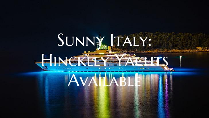 Sunny Italy: Hinckley Yachts...
