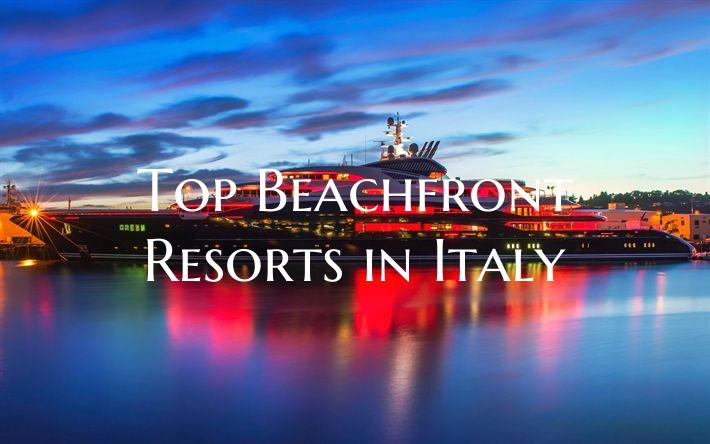 Top Beachfront Resorts in It...