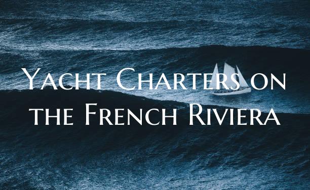 Yacht Charters on the French...